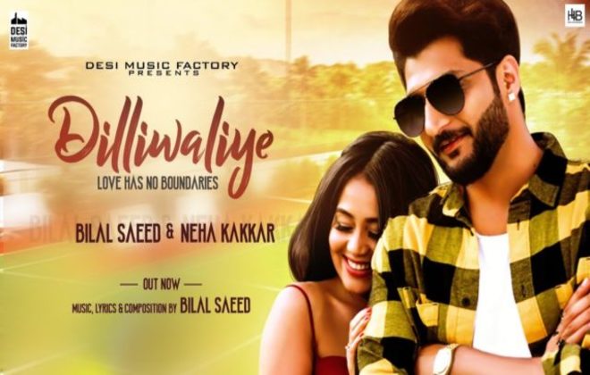 Bilal Saeed collaborates with Neha Kakkar once again for new song ‘DilliWaliye’