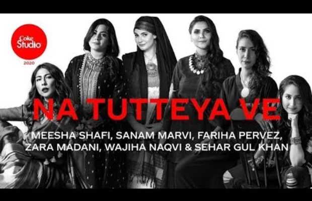 #CokeStudio2020: Producer’s perspective over Na Tutteya Ve – An anthem for women by women