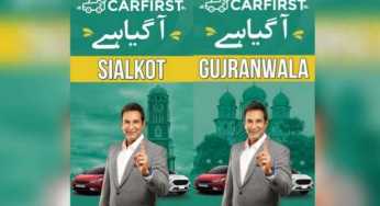 CARFIRST LAUNCHES ITS SERVICES IN SIALKOT & GUJRANWALA