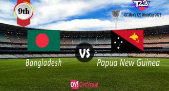 Live Score Bangladesh vs Papua New Guinea – ICC Men’s T20 World Cup 2021
