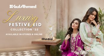 3 Festive Wear Trends Spotted in GulAhmed’s Eid Collection 2022