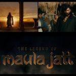 The Legend of Maula Jatt Trailer Reactions: Jis ka tha intezar wo shahkaar agaya!